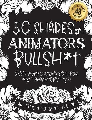 Book cover for 50 Shades of animators Bullsh*t