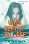 Book cover for When Destiny Collides