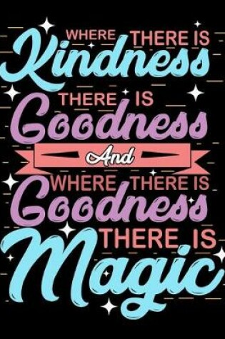 Cover of Kindness Goodness Magic