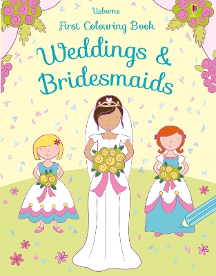 Book cover for First Colouring Book Weddings and Bridesmaids