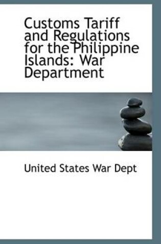 Cover of Customs Tariff and Regulations for the Philippine Islands