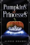 Book cover for Pumpkins and Princesses