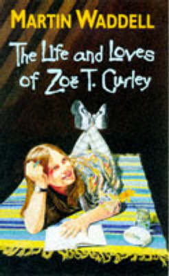 Book cover for Life And Loves Of Zoe T.Curley