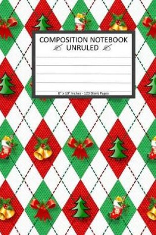 Cover of Unruled Composition Notebook 8" x 10". 120 Pages. Christmas Decoration Argyle