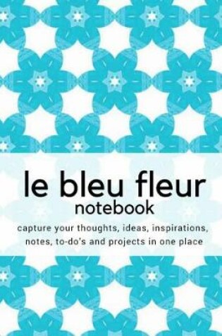 Cover of Le Bleu Fleur Notebook