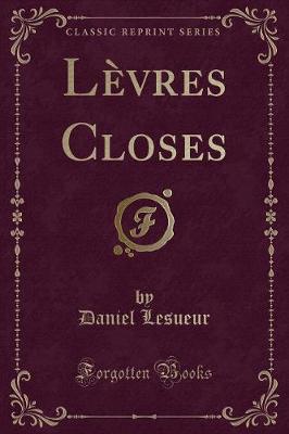 Book cover for Lèvres Closes (Classic Reprint)