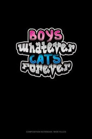 Cover of Boys Whatever Cats Forever