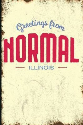 Cover of Greetings from Normal, Illinois