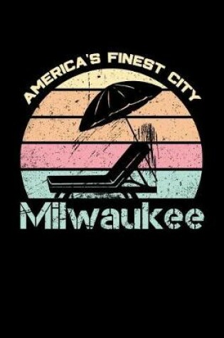 Cover of Milwaukee America's Finest City