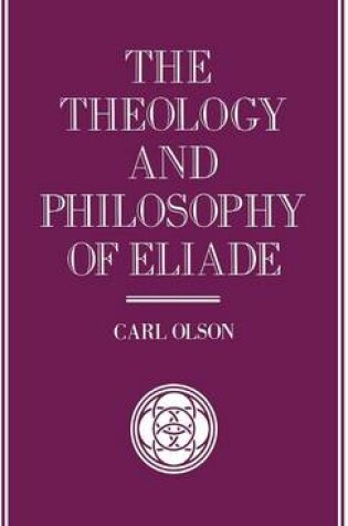 Cover of The Theology and Philosophy of Eliade