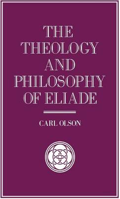 Cover of The Theology and Philosophy of Eliade