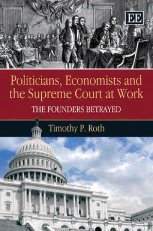 Cover of Politicians, Economists and the Supreme Court at Work