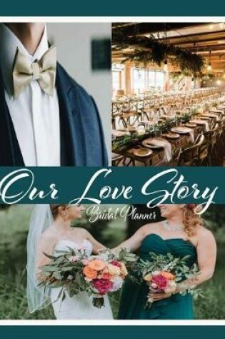 Cover of Our Love Story Bridal Planner