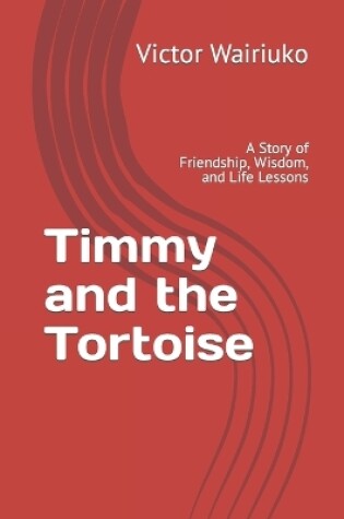 Cover of Timmy and the Tortoise