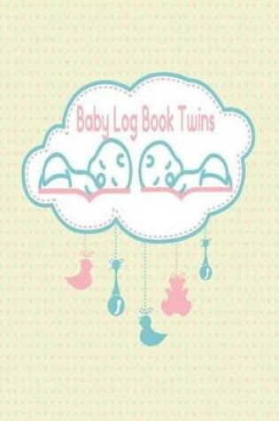 Cover of Baby Log Book Twins