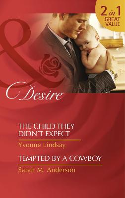 Book cover for The Child They Didn't Expect / Tempted By A Cowboy