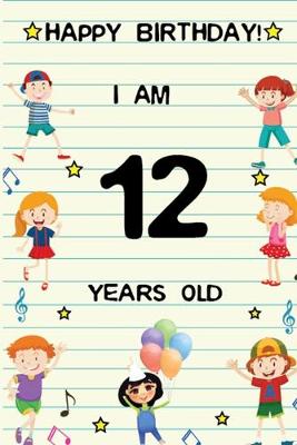 Book cover for Happy Birthday! I am 12 Years Old