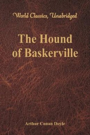 Cover of The Hound of Baskerville (World Classics, Unabridged)