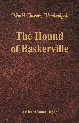 Book cover for The Hound of Baskerville (World Classics, Unabridged)