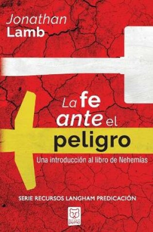 Cover of La Fe Ante El Peligro