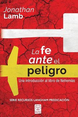 Book cover for La Fe Ante El Peligro
