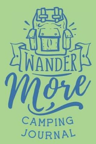 Cover of Wander More Camping Journal