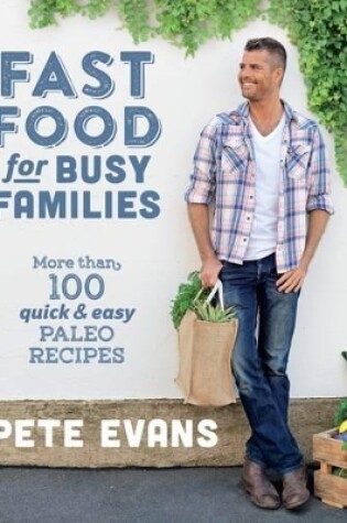 Cover of Fast Food for Busy Families