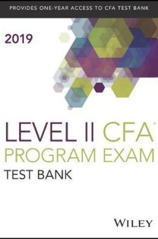 Cover of Wiley Study Guide + Test Bank for 2019 Level II CFA Exam