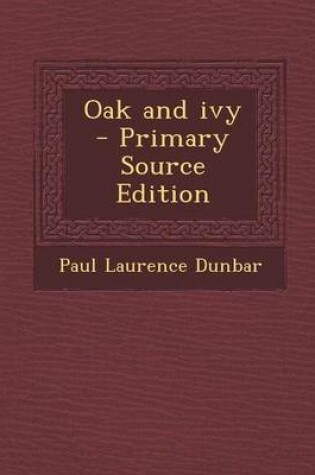 Cover of Oak and Ivy - Primary Source Edition