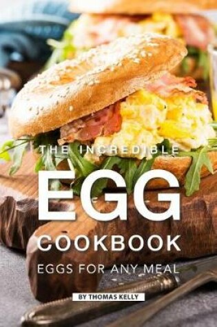 Cover of The Incredible Egg Cookbook