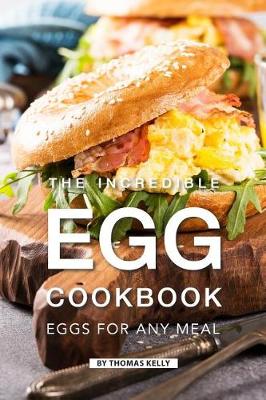 Book cover for The Incredible Egg Cookbook