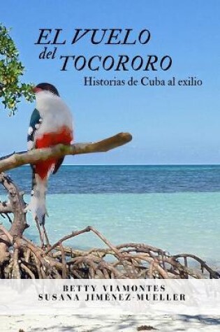 Cover of El vuelo del tocororo