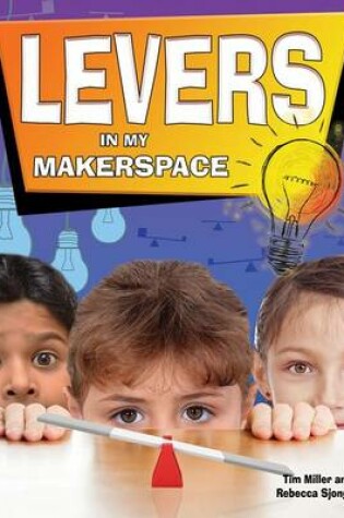 Cover of Levers in My Makerspace