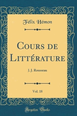 Cover of Cours de Littérature, Vol. 18
