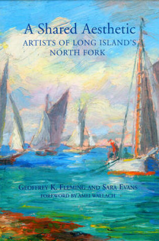 Cover of Shared Aesthetic: Artists of Long Island's North Fork