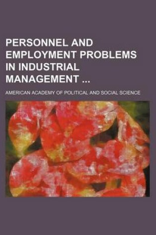 Cover of Personnel and Employment Problems in Industrial Management