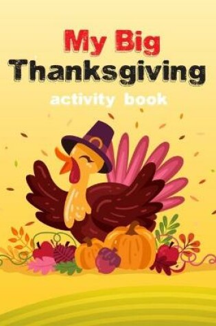 Cover of My Big Thanksgiving Activity Book