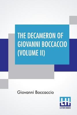 Book cover for The Decameron Of Giovanni Boccaccio (Volume II)