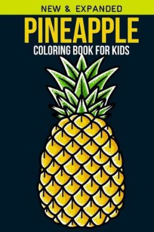 Cover of Pineapple Coloring Book For Kids