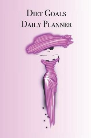 Cover of Diet Goals Daily Planner