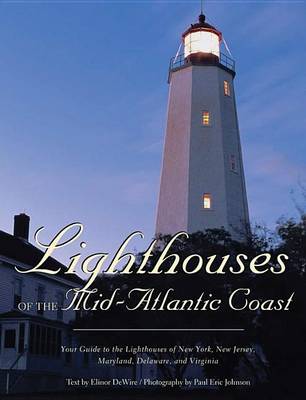 Book cover for Lighthouses of the Mid-Atlantic Coast: Your Guide to the Lighthouses of New York, New Jersey, Maryland, Delaware, and Virginia