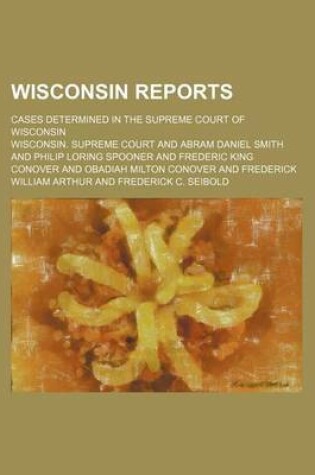 Cover of Wisconsin Reports (Volume 99); Cases Determined in the Supreme Court of Wisconsin