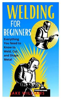 Book cover for Welding for Beginners