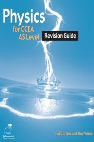 Cover of Physics Revision Guide for CCEA AS Level