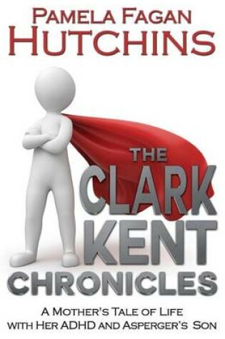 Cover of The Clark Kent Chronicles