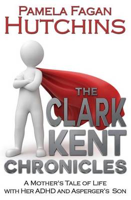 Book cover for The Clark Kent Chronicles