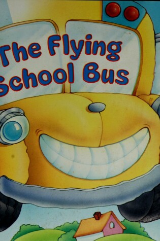 Cover of The Flying School Bus