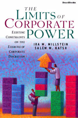 Book cover for The Limits of Corporate Power: Existing Constraints on the Exercise of Corporate Discretion