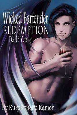 Book cover for Wicked Bartender Redemption PG-13 Version