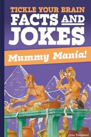 Cover of Tickle Your Brain: Mummy Mania!